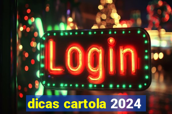 dicas cartola 2024